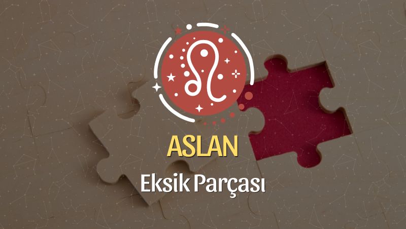 Aslan Burcu Eksik Parçası