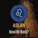 Aslan Burcu - Nasıl Bir Baba Olur ?