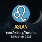 Aslan Burcu - Yeni Ay Burç Yorumu 18 Haziran 2023