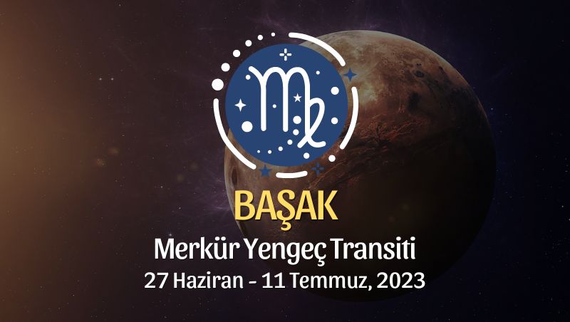 Başak Burcu - Merkür Yengeç Transiti Yorumu