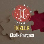 İkizler Burcu Eksik Parçası