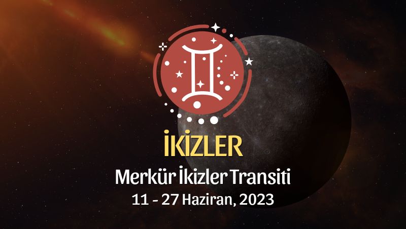 İkizler Burcu - Merkür İkizler Transiti Yorumu