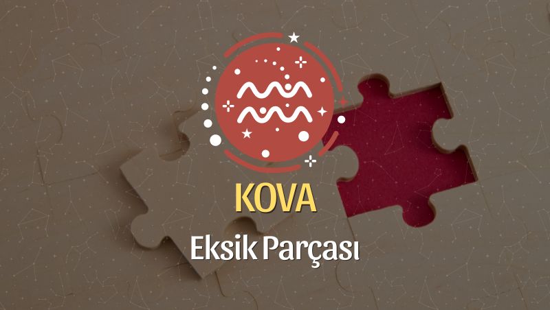 Kova Burcu Eksik Parçası