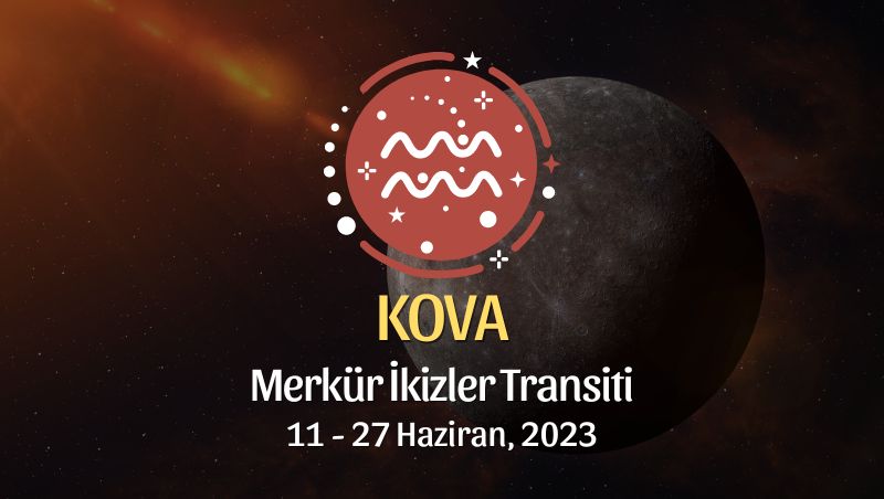 Kova Burcu - Merkür İkizler Transiti Yorumu