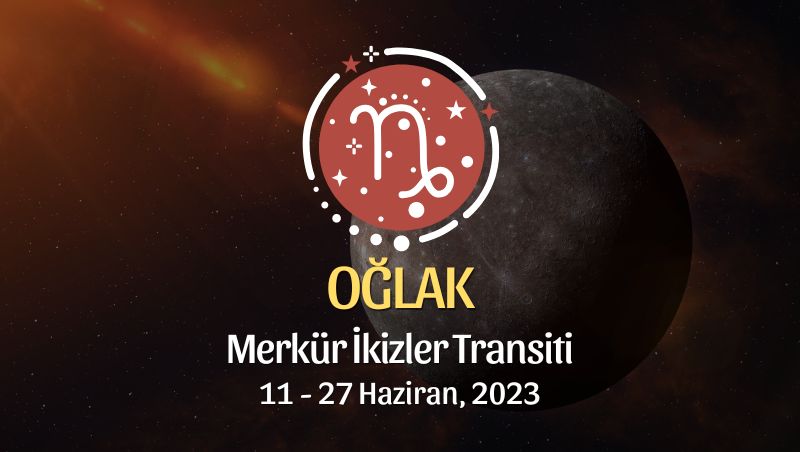 Oğlak Burcu - Merkür İkizler Transiti Yorumu