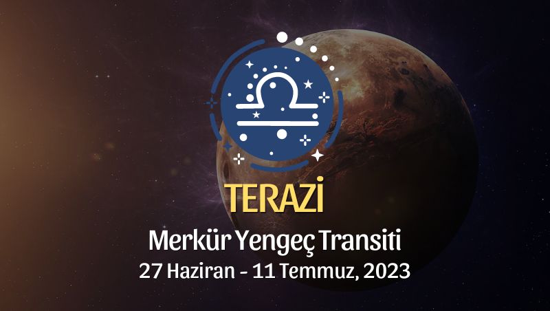 Terazi Burcu - Merkür Yengeç Transiti Yorumu