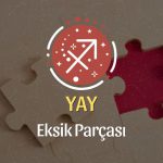 Yay Burcu Eksik Parçası