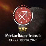 Yay Burcu - Merkür İkizler Transiti Yorumu