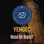 Yengeç Burcu - Nasıl Bir Baba Olur ?