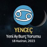 Yengeç Burcu - Yeni Ay Burç Yorumu 18 Haziran 2023