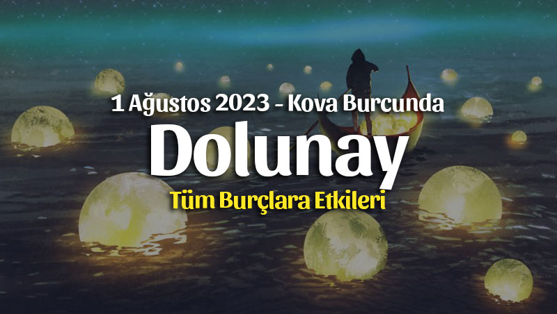 Kova Burcunda Dolunay Burç Yorumları – 1 Ağustos 2023