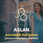 Aslan Burcu - Çekimine Kapılacağınız Özellikleri