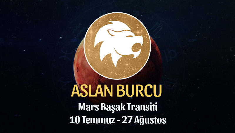 Aslan Burcu - Mars Başak Transiti Yorumu