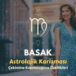 Başak Burcu - Çekimine Kapılacağınız Özellikleri