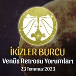 İkizler Burcu - Venüs Retrosu Burç Yorumu 23 Temmuz 2023