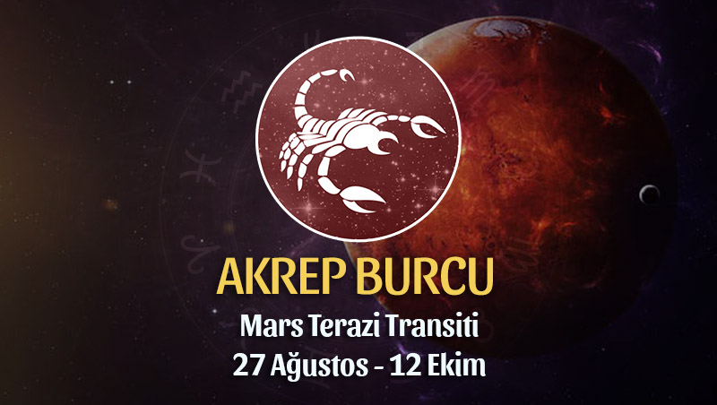 Akrep Burcu - Mars Terazi Transiti Burç Yorumu