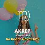 Akrep Burcu - Ne Kadar Havalısın ?