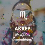 Akrep Burcu Ne Kadar Sempatik