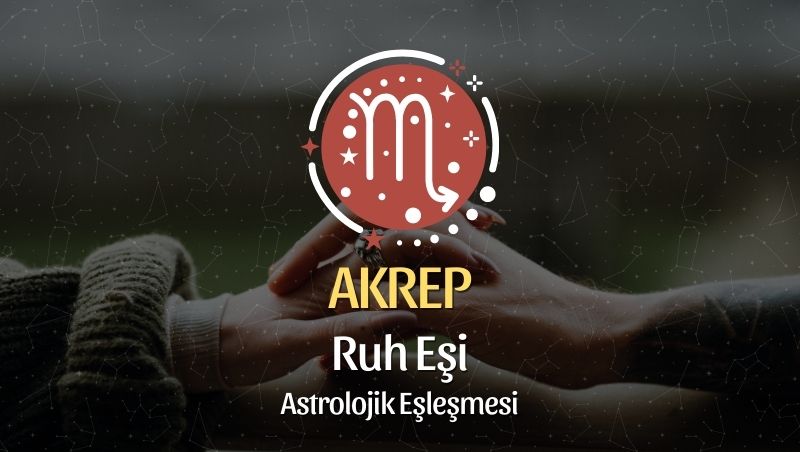 Akrep Burcu Ruh Eşi