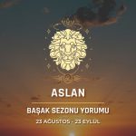 Aslan Burcu - Başak Sezonu Burç Yorumu