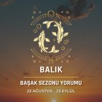 Balık Burcu - Başak Sezonu Burç Yorumu