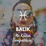 Balık Burcu Ne Kadar Sempatik