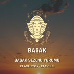 Başak Burcu - Başak Sezonu Burç Yorumu