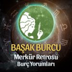 Başak Burcu - Merkür Retrosu Yorumu 23 Ağustos 2023