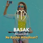 Başak Burcu - Ne Kadar Havalısın ?