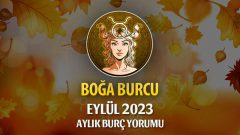 Boğa Burcu Eylül 2023 Yorumu