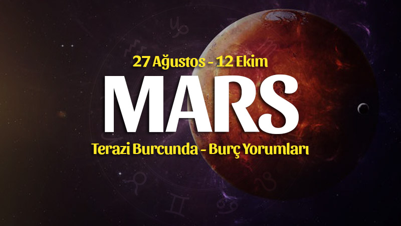 Mars Terazi Transiti Burç Yorumları – 27 Ağustos 2023