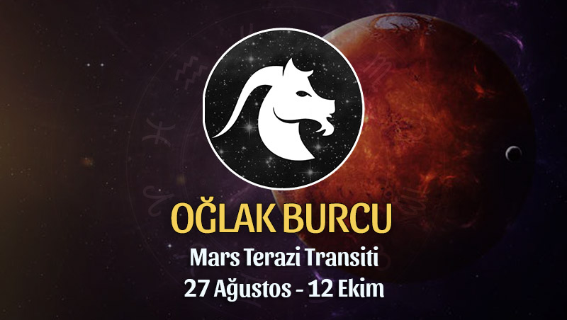 Oğlak Burcu - Mars Terazi Transiti Burç Yorumu