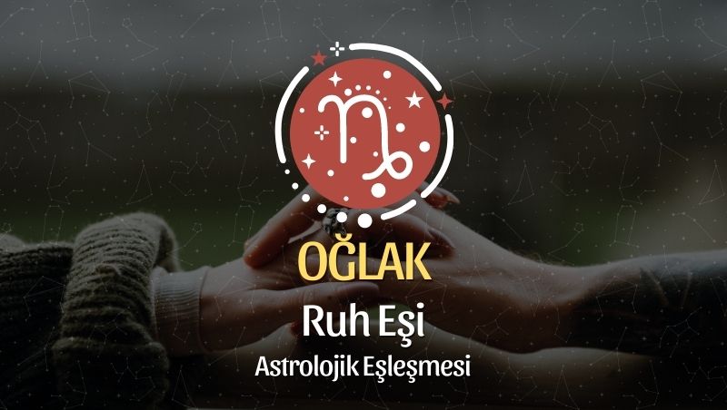 Oğlak Burcu Ruh Eşi