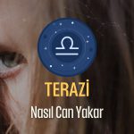 Terazi Burcu Nasıl Can Yakar