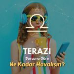 Terazi Burcu - Ne Kadar Havalısın ?