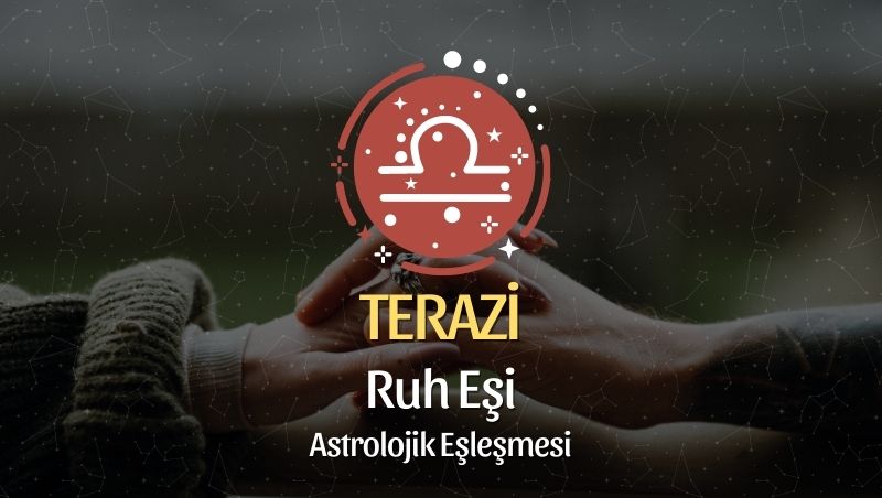 Terazi Burcu Ruh Eşi