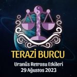 Terazi Burcu - Uranüs Retrosu Burç Yorumu