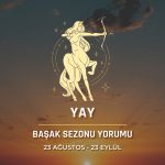 Yay Burcu - Başak Sezonu Burç Yorumu