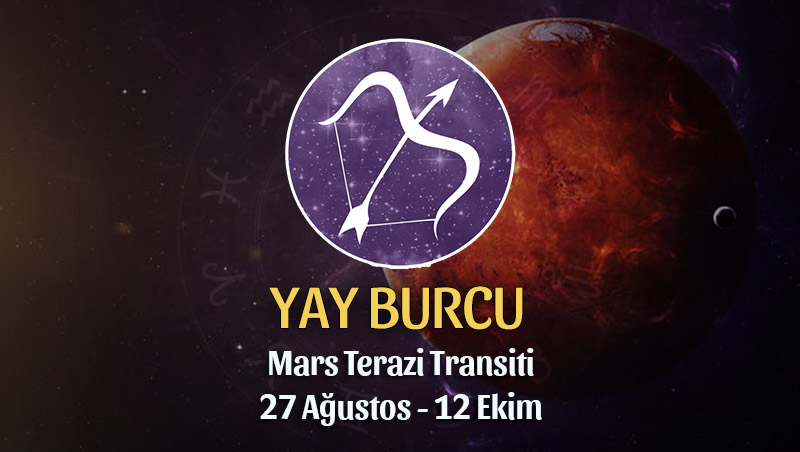 Yay Burcu - Mars Terazi Transiti Burç Yorumu