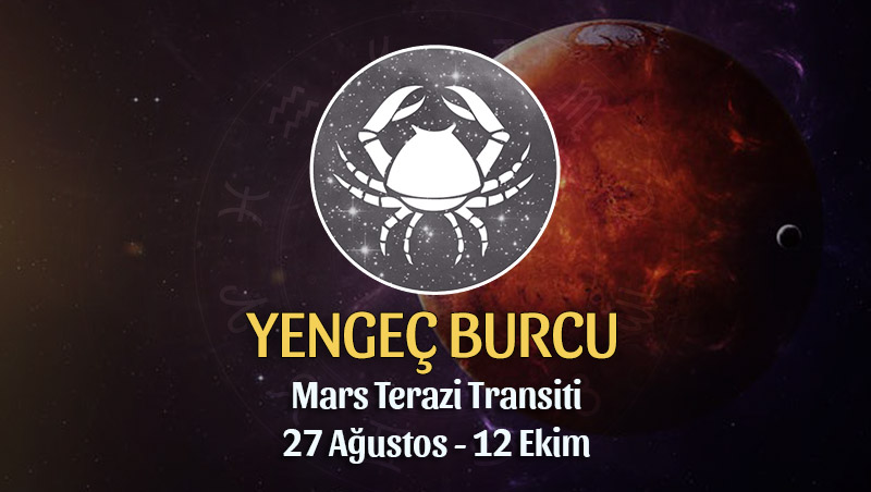 Yengeç Burcu - Mars Terazi Transiti Burç Yorumu