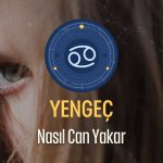 Yengeç Burcu Nasıl Can Yakar