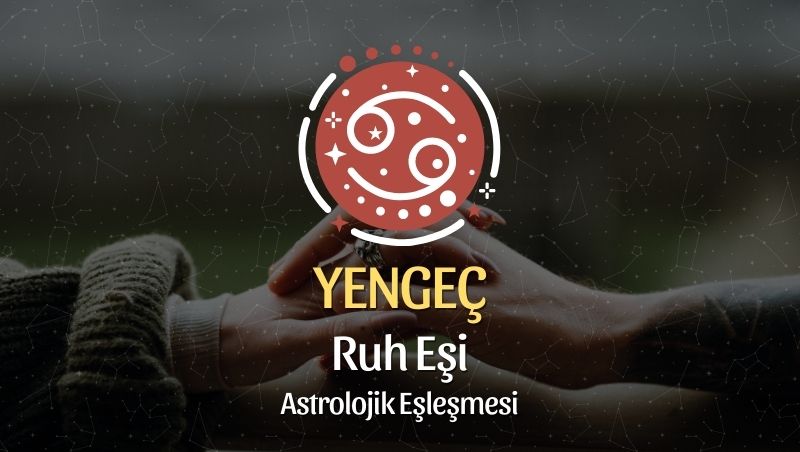 Yengeç Burcu Ruh Eşi