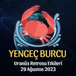 Yengeç Burcu - Uranüs Retrosu Burç Yorumu