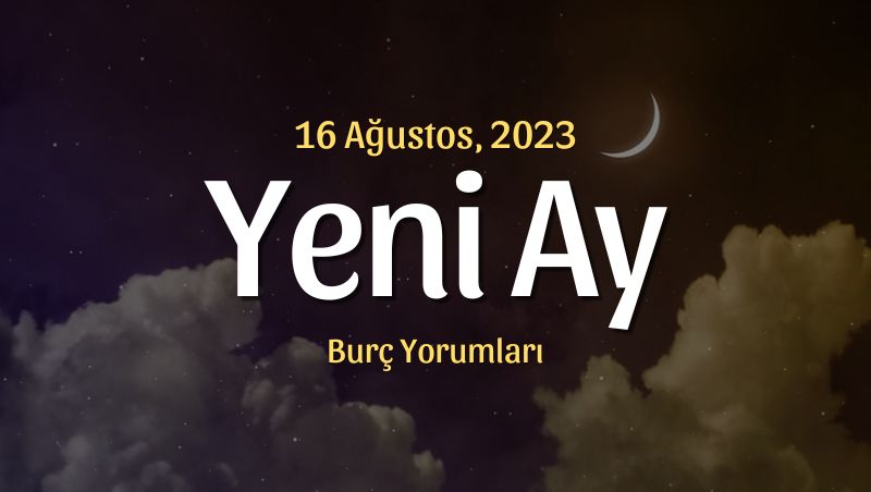 Aslan Burcunda Yeni Ay Burç Yorumları – 16 Ağustos 2023