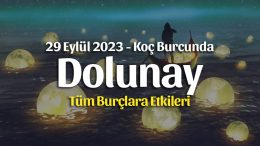 Koç Burcunda Dolunay Burç Yorumları – 29 Eylül 2023