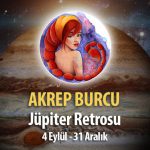 Akrep Burcu - Jüpiter Retrosu Burç Yorumu 4 Eylül 2023