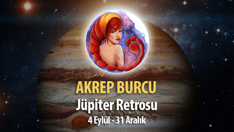 Akrep Burcu - Jüpiter Retrosu Burç Yorumu 4 Eylül 2023
