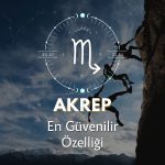 Akrep Burcu - En Güvenilir Özelliği