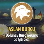 Aslan Burcu - Dolunay Burç Yorumları 29 Eylül 2023