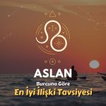 Aslan Burcu - En İyi İlişki Tavsiyesi